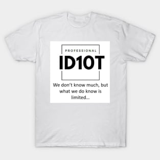 ID10T Limited T-Shirt